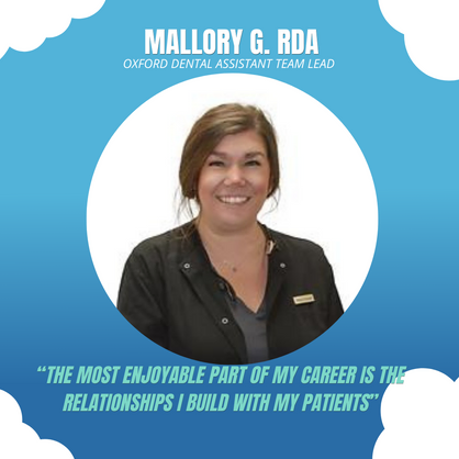 Mallory G. Rda, Oxford Dental assistant team lead, smiling in professional portrait with patient care quote.